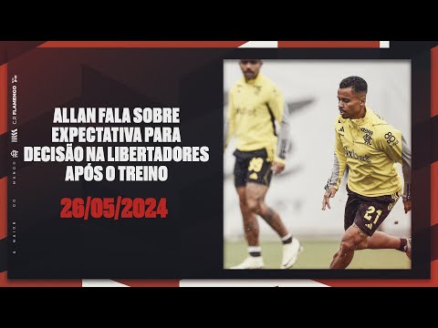ALLAN TALKS ABOUT EXPECTATIONS FOR DECISIONS AT LIBERTADORES AFTER TRAINING