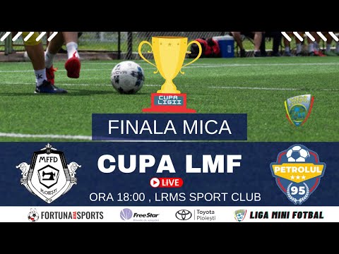 Finala mica a CUPEI LIGII -  MFFD - PETROLUL 95 - LMF 2022 - Minifotbal Prahova - Liga Mini Fotbal