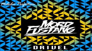 Mord Fustang - Drivel