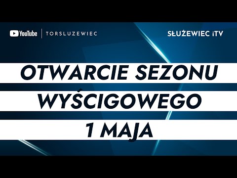 Otwarcie Sezonu - 1. dzień wyścigowy na Torze Służewiec (1 maja 2021)