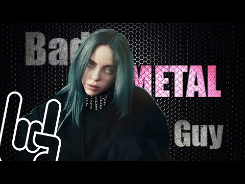 Billie Eilish Gone Metal (Bad Guy Cover)