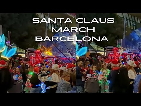 4K Walk Barcelona Christmas 🎄 Santa Claus March in Hospitalet De Llbregat Barcelona Spain
