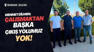 Mehmet Dilmen: "Çalışmaktan Başka Çıkış Yolumuz Yok"