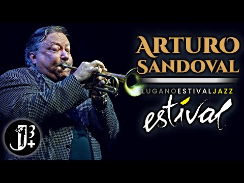 Arturo Sandoval - Estival Jazz Lugano 2013