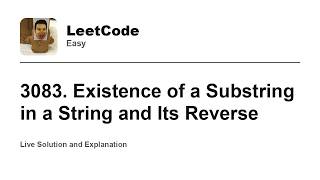 YouTube video '3083. Existence of a Substring in a String and Its Reverse (Leetcode Easy)'