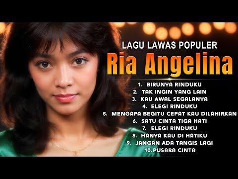 RIA ANGELINA FULL ALBUM #2 | LAGU NOSTALGIA 80-90AN | BIRUNYA RINDUKU - KAU AWAL SEGALANYA
