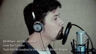 Bill Withers - Ain&#39;t No Sunshine (Davi Kalan Cover)