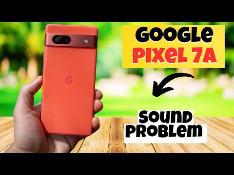 GOOGLE PIXEL 7A Sound problem || How to solve the sound issues || Sound not working problem