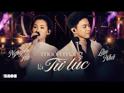 MUỘN MÀNG LÀ TỪ LÚC - Ca sĩ Nguyên Hà, Lân Nhã #inthemoonlight