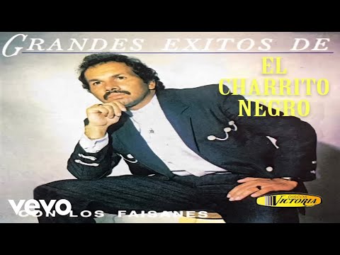 El Charrito Negro - No Hay Mal Que Dure Cien Años