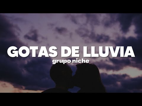 Grupo Niche - Gotas de Lluvia | Letra