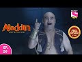Aladdin Naam Toh Suna Hoga अलाद्दिन नाम तो सुना होगा Episo