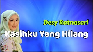 Download lagu Kasihku Yang Hilang  -  Desy Ratnasari  (Lirik Lagu) mp3 Download lagu Kasihku Yang Hilang  -  Desy Ratnasari  (Lirik Lagu) mp3
