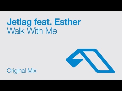 Jetlag feat. Esther - Walk With Me
