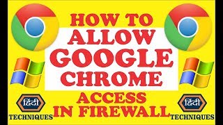 how to allow chrome to access the network in your firewall