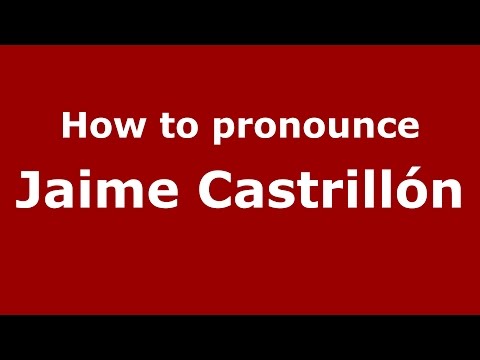 How to pronounce Jaime Castrillón (Colombian Spanish/Colombia)  - PronounceNames.com