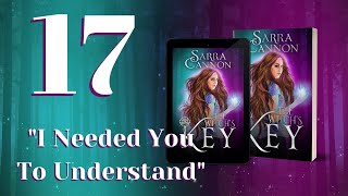 The Witch&#39;s Key, Episode 17: &quot;I Needed You To Understand&quot;