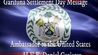 2017 Garifuna Settlement Day Message from the Embassy of Belize in Washington D.C.
