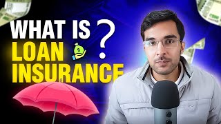 What is Loan Insurance and Why it is Important?