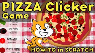 Pizza Clicker Game in Scratch | How to Create in Scratch Coding | Scratch Programming Game Tutorial