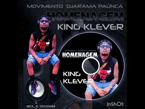 HOMINAGEM A KING KLEVER  MOVIMENTO DJARAMA PAÚNCA 152402839