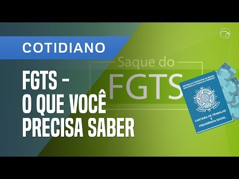 Vídeo: FGTS quando pode sacar: regras e condições