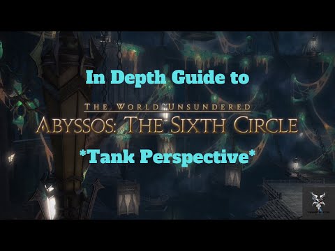 Final Fantasy 14 Abyssos - The Sixth Circle Normal Raid In Depth Dungeon Walkthrough
