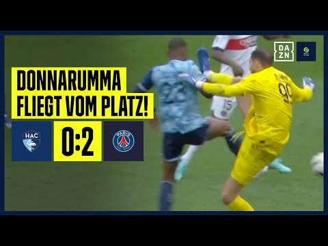 Donnarumma sieht Rot nach Highkick-Foul! Mbappé mit Mega-Tor: Le Havre - PSG 0:2 | Ligue 1 | DAZN
