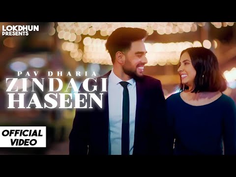 Zindagi Haseen - Pav Dharia ( Official Video ) | Vicky Sandhu | Latest Punjabi Songs | Lokdhun
