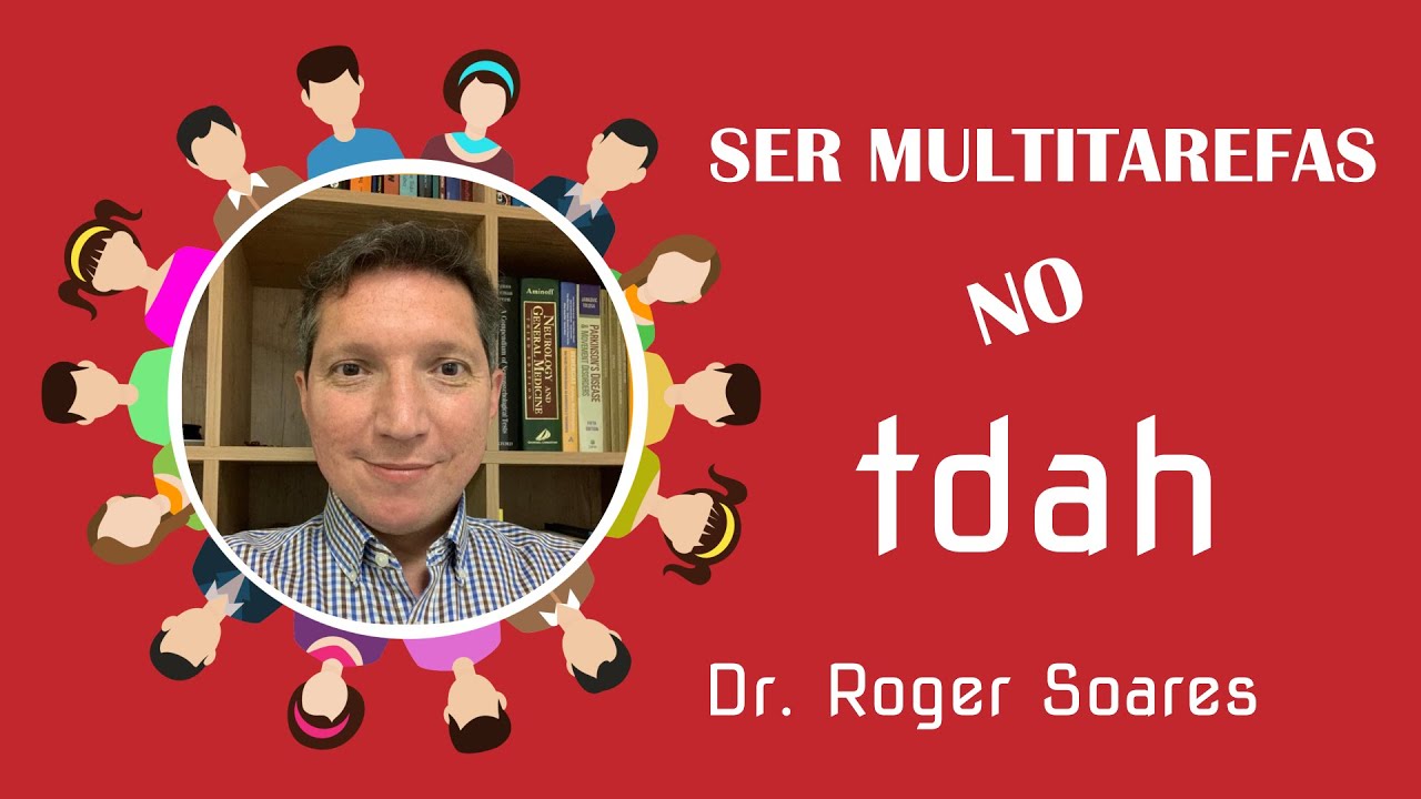 Ser multitarefa e o desempenho de pessoas com TDAH