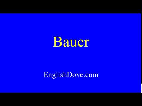 How to pronounce Bauer in American English.