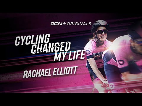 CYCLING CHANGED MY LIFE: RACHAEL ELLIOTT