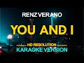 YOU AND I - Renz Verano (KARAOKE Version)