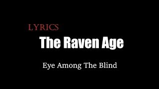 The Raven Age - Eye Among The Blind [Lyrics]