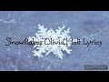 Snowflakes By Olivia Holt Lyrics