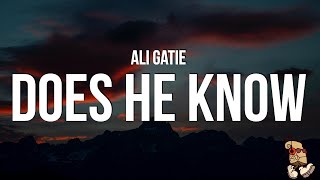 Ali Gatie - Does He Know (Lyrics)