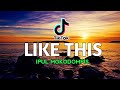 DJ VIRAL LIKE THIS IPUL MOKODOMPIS NEW