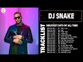 Best Songs of DJ Snake 2022 - DJ Snake Greatest Hits Full Album 2022