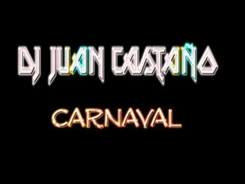 Dj Juan Castaño - Carnaval (The Leader Sound )