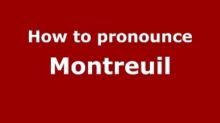 How to pronounce Montreuil