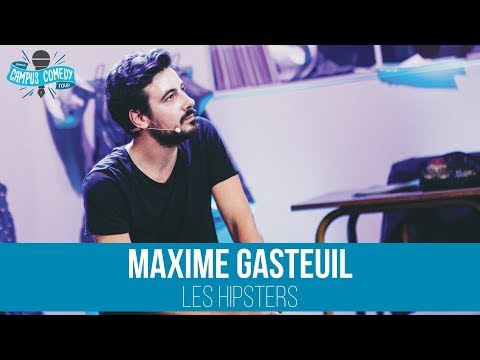 Sketch Maxime Gasteuil - Les Hipsters Campus Comedy Tour