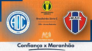 Confiança x Maranhão - Brasileirão Série C 2026  #aovivo