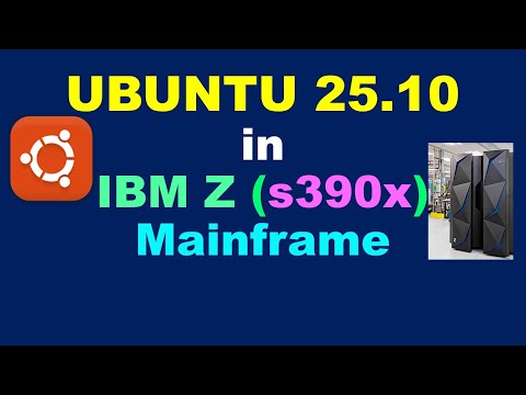 Ubuntu 25.10 on IBM Z| Running Linux on IBM Mainframe| s390x architecture|IBM Z s390x|Linux on IBM Z