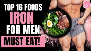 16 Iron Rich Foods for Men (Say GOODBYE to Fatigue!)