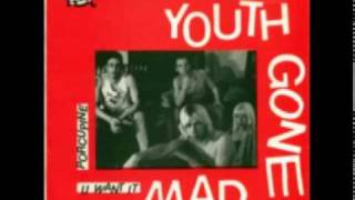 Youth Gone Mad - U Want It