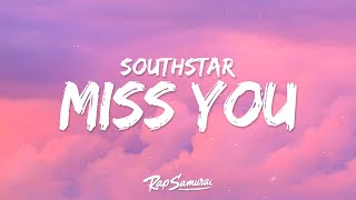 southstar - Miss You (Lyrics)