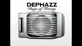 DEPHAZZ - Days of Twang (phazz-a-delic) [Full Album]