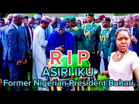 ASIRI IKU Former Nigerian President Buhari TI TU OTONI BUARI 2017 ati 2025 ESNU AWA OMO YORUBA GIDI