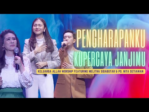 Melitha Sidabutar - Keluarga Allah Worship - Nita Setiawan | Pengharapanku & Kupercaya JanjiMu |