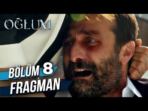 Oğlum 8. Bölüm Fragman